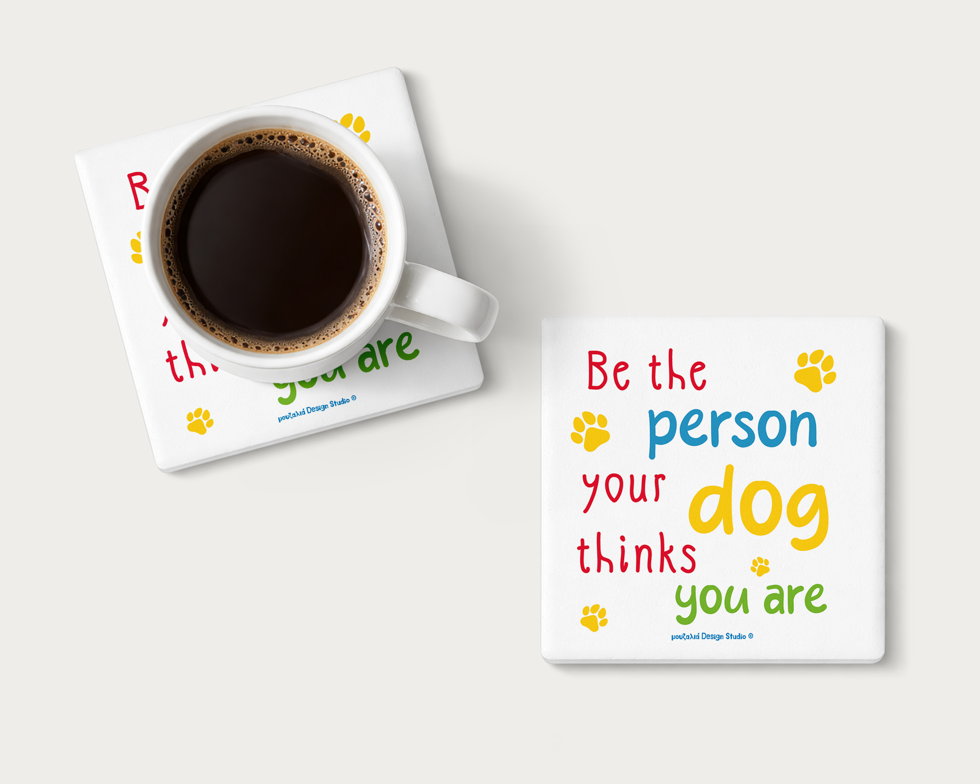 Κεραμικό Σουβέρ | Be The Person Your Dog Thinks You Are - Εικόνα 2